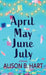 April May June July by Alison B. Hart