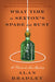 What Time the Sexton's Spade Doth Rust: A Flavia de Luce Novel by Alan Bradley