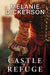 Castle of Refuge by Melanie Dickerson