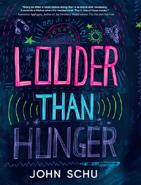 Louder Than Hunger by John Schu