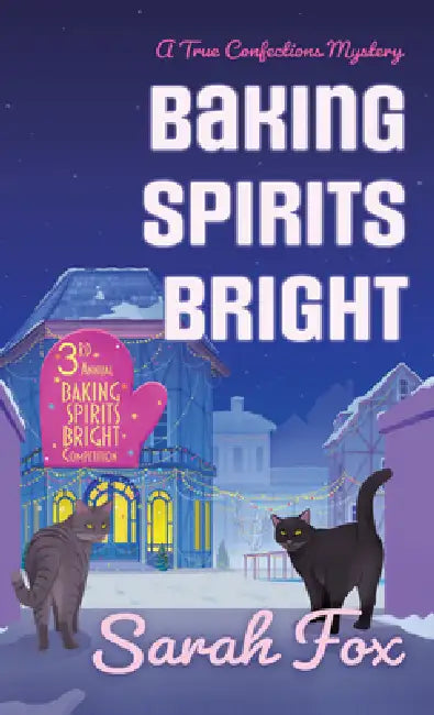 Baking Spirits Bright by Sarah Fox