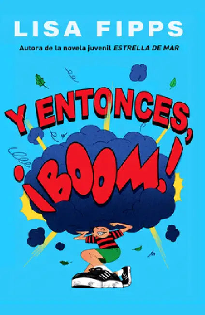 Y Entonces, ¡Boom! (and Then, Boom!) by Lisa Fipps
