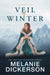 Veil of Winter by Melanie Dickerson
