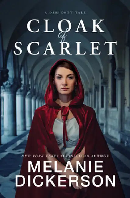 Cloak of Scarlet by Melanie Dickerson