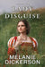 Lady of Disguise by Melanie Dickerson