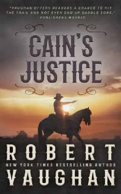 Cain's Justice: A Classic Western Adventure by Robert Vaughan