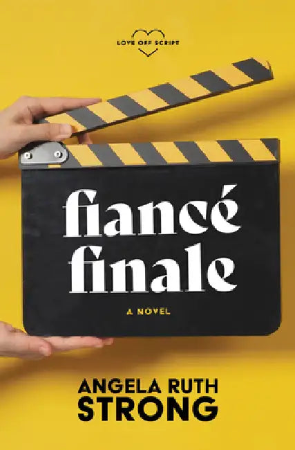 Fiancé Finale by Angela Ruth Strong