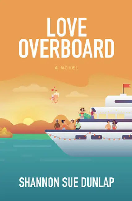 Love Overboard by Shannon Sue Dunlap