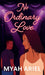 No Ordinary Love by Myah Ariel