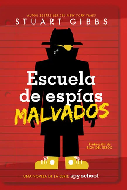 Escuela de Espías Malvados (Evil Spy School) by Stuart Gibbs