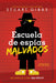 Escuela de Espías Malvados (Evil Spy School) by Stuart Gibbs