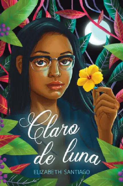 Claro de Luna (the Moonlit Vine) by Elizabeth Santiago
