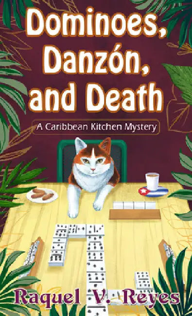 Dominoes, Danzón, and Death by Raquel V. Reyes