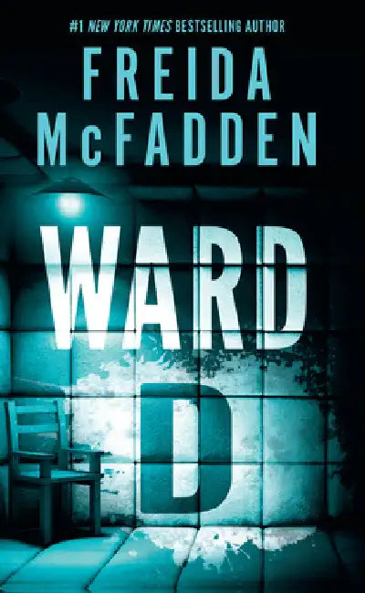 Ward D by Freida McFadden