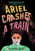 Ariel Crashes a Train by Olivia a. Cole