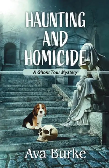 Haunting and Homicide by Ava Burke