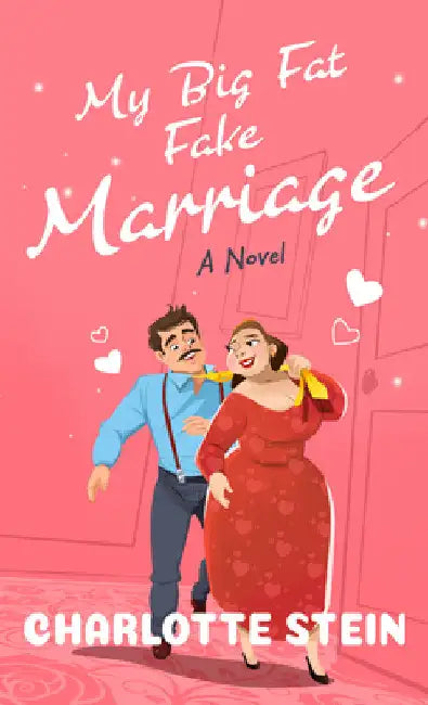 My Big Fat Fake Marriage by Charlotte Stein