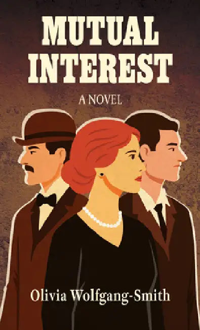 Mutual Interest by Olivia Wolfgang-Smith