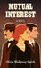 Mutual Interest by Olivia Wolfgang-Smith
