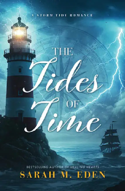 The Tides of Time: A Storm Tide Romance by Sarah M. Eden