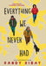 Everything We Never Had by Randy Ribay