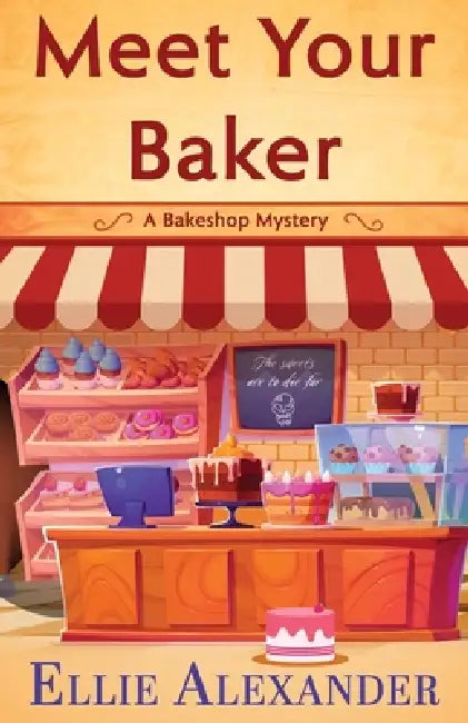 Meet Your Baker by Ellie Alexander