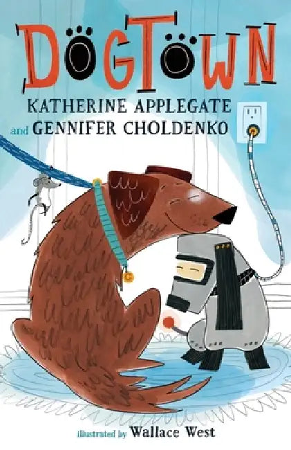 Dogtown by Katherine Applegate, Gennifer Choldenko