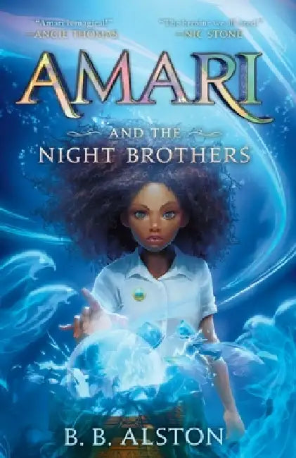 Amari and the Night Brothers by B. B. Alston