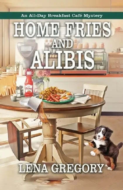 Home Fries and Alibis by Lena Gregory