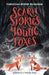 Scary Stories for Young Foxes by Christian McKay Heidicker