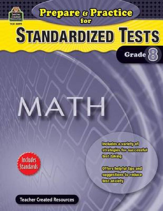 Prepare & Practice For Standardized Tests, Grade 8: Math by Nate Jhonsen