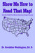 Show Me How to Read That Map!: Survival Guide for African-American Single Parents by Geraldine Washington