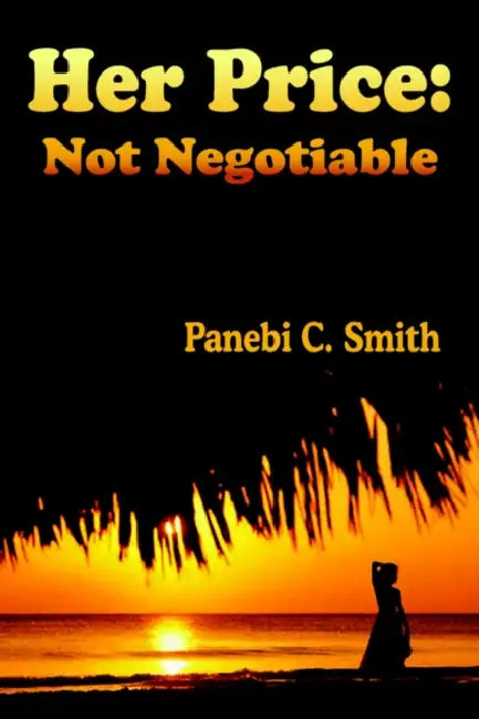 Her Price: Not Negotiable by Panebi C. Smith
