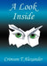 A Look Inside by Crimson T. Alexander