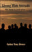 Living With Attitude: The hero in each of us by Father Tony Peters
