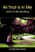 All That is in Me by Beautiful Roses