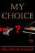 My Choice by Deloris B. Sadler
