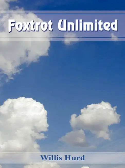 Foxtrot Unlimited by Willis Hurd