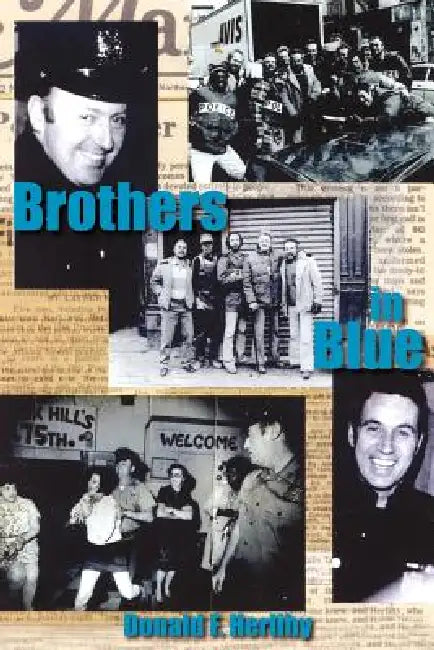 Brothers in Blue by Donald F. Herlihy