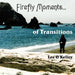 Firefly Moments...: of Transitions by Lee O'Kelley
