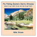 Fly Fishing Eastern Sierra Streams: Where to Go, What to Use and How to Get There by Mike Brown