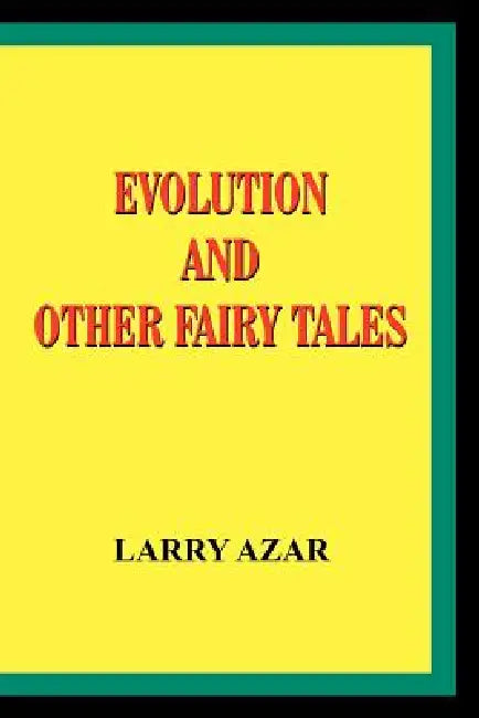 Evolution and Other Fairy Tales by Larry Azar