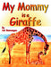 My Mommy is a Giraffe by Sal Bonsangue