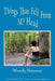 Things That Fell From My Head by Wendy Matarese