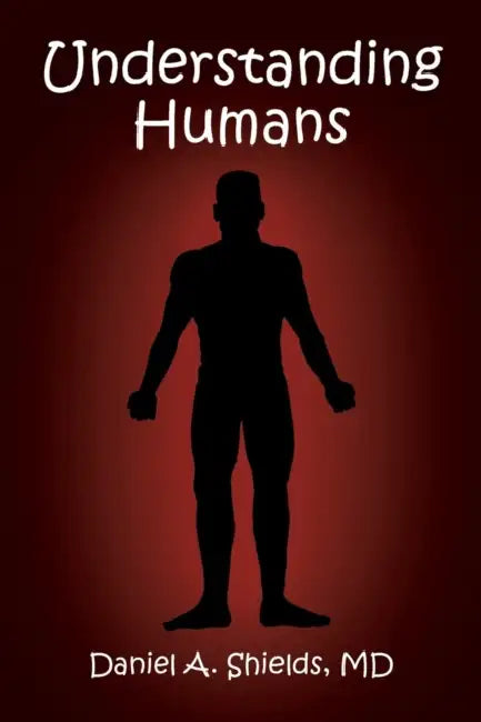 Understanding Humans by Daniel A. Shields