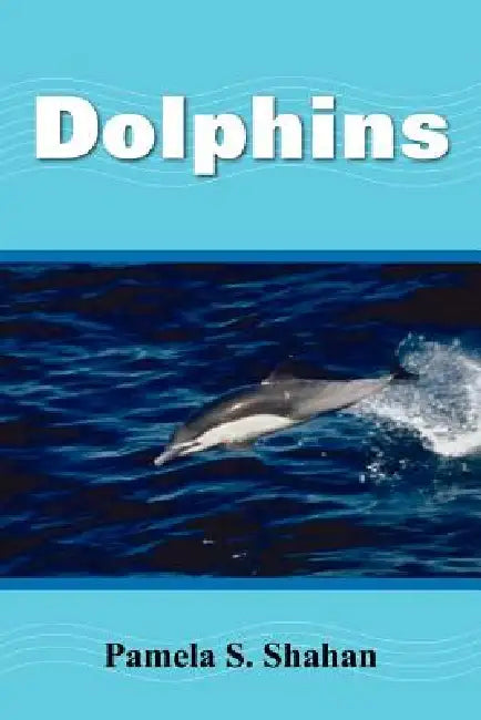 Dolphins by Pamela S. Shahan