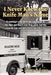 I Never Knew the Knife Man's Name: A nostalgic and humorous look back at the days and hours now long gone, but the seconds and moments that linger for by Rona Mann