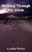 Walking Through the Storm by Cynthia Wester