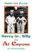 Harry Jr., Billy & Al Capone: An Autobiography by Harry Von Bulow