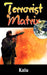 Terrorist Matrix by Kalu